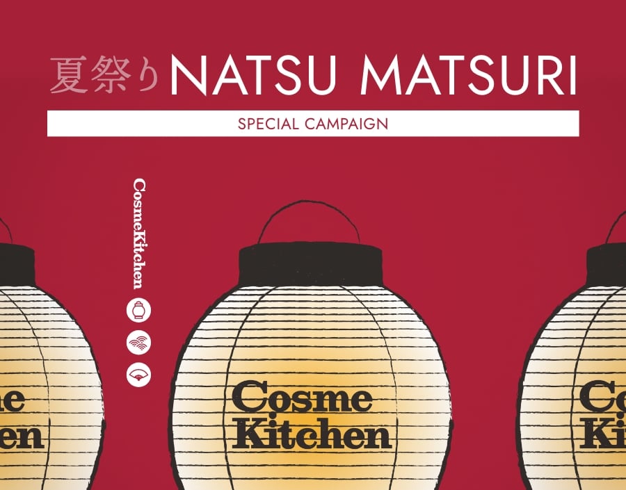 Cosme Kitchen NATSU MATSURI SPECIAL CAMPAIGN